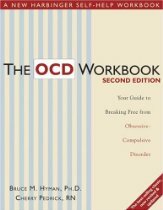 Работната книга на OCD: Вашето ръководство за освобождаване от натрапчиво-принудително разстройство 