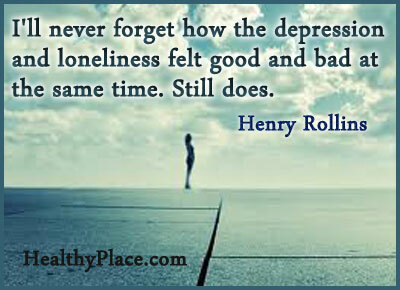Цитат на депресията - никога няма да забравя как депресията и самотата се чувстваха добре и лошо едновременно. Все пак го прави.
