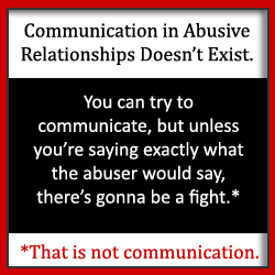 Искате ли комуникацията във вашата насилствена връзка да бъде по-гладка? Ако само вашият партньор слушаше, можете да поправите всичко, нали? Прочетете сега. 