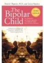 Биполярното дете: окончателното и успокояващо ръководство за най-неразбраното разстройство в детството - трето издание