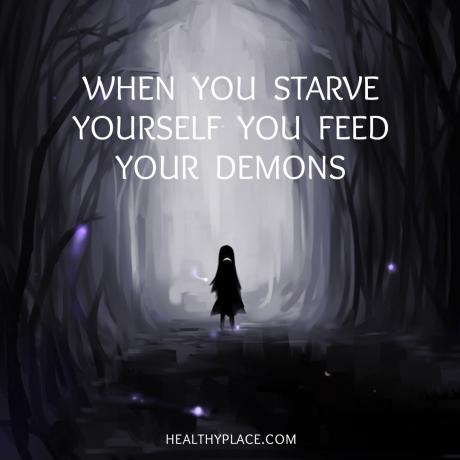 Цитат на хранителни разстройства - когато гладувате, вие храните своите демони.