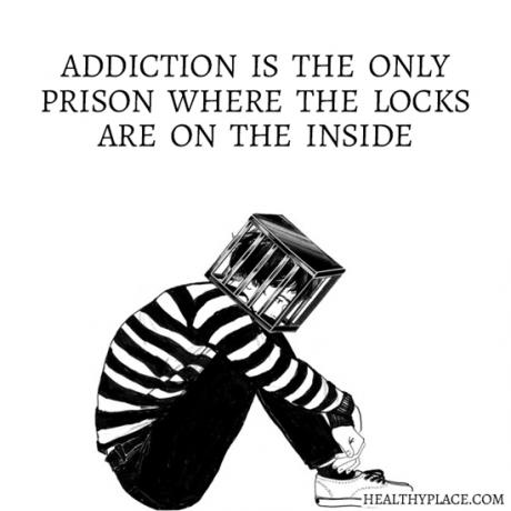 Цитат на зависимостите - Пристрастяването е единственият затвор, където ключалките са от вътрешната страна.