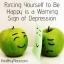 Принуждаването да бъдете щастливи е предупредителен знак за депресия
