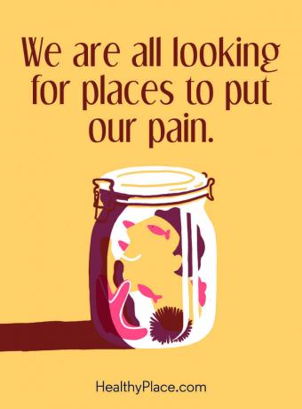 Цитат на психичното здраве - Всички търсим места, на които да изложим болката си.